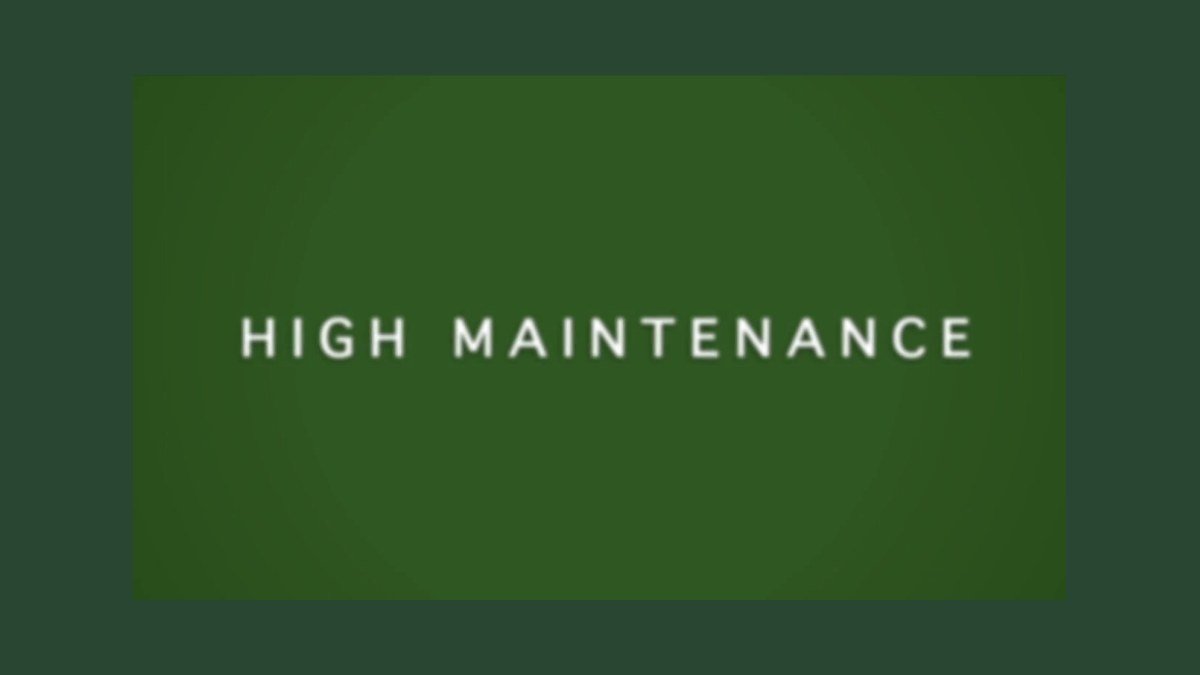 High Maintenance HBO title card on a forest green backdrop