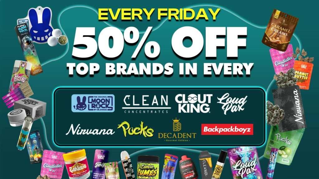 Friday 50 percent off brand promotion at Nirvana Cannabis featuring Moon Rock, Clean Concentrates, Clout King, Loud Pax, Pucks, Decadent, and Backpackboyz